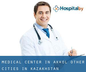 Medical Center in Akkol' (Other Cities in Kazakhstan)