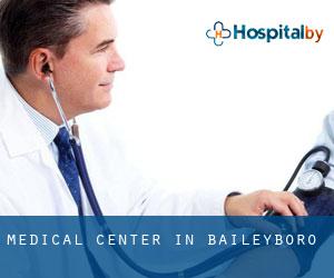Medical Center in Baileyboro