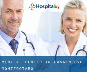 Medical Center in Casalnuovo Monterotaro