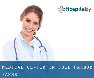 Medical Center in Cold Harbor Farms