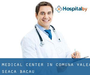 Medical Center in Comuna Valea Seacă (Bacău)