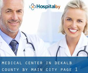 Medical Center in DeKalb County by main city - page 1