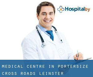 Medical Centre in Portersize Cross Roads (Leinster)