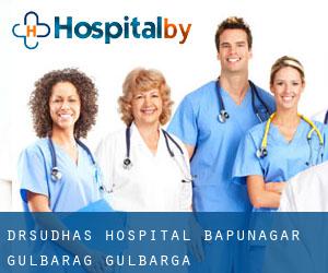 Dr.Sudhas hospital Bapunagar gulbarag (Gulbarga)