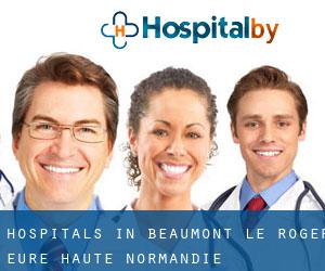 hospitals in Beaumont-le-Roger (Eure, Haute-Normandie)