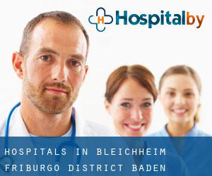 hospitals in Bleichheim (Friburgo District, Baden-Württemberg)