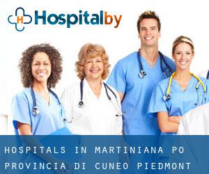hospitals in Martiniana Po (Provincia di Cuneo, Piedmont)