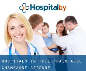 hospitals in Thieffrain (Aube, Champagne-Ardenne)