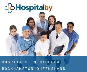 hospitals in Waroula (Rockhampton, Queensland)